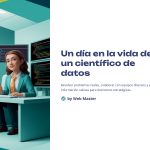 1 Un dia en la vida de un cientifico de datos